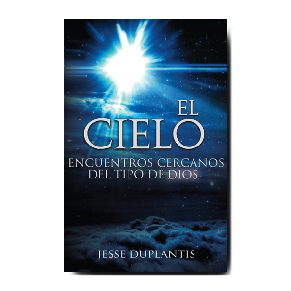 El Cielo: Encuentros Cercanos Del Tipo de Dios