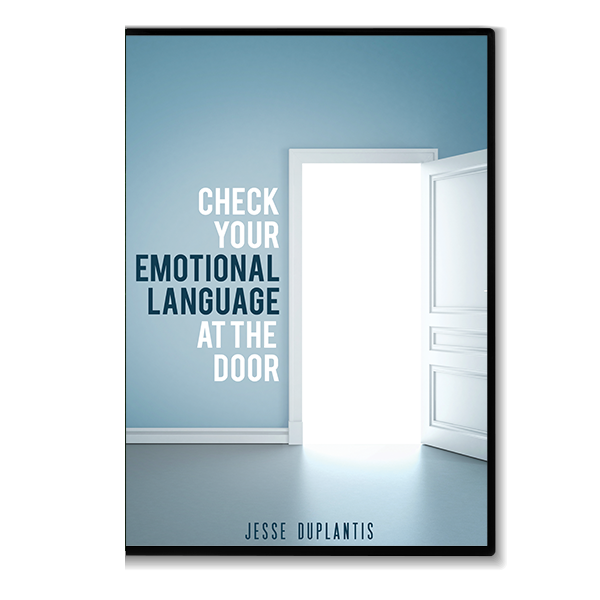 Check Your Emotional Language At the Door