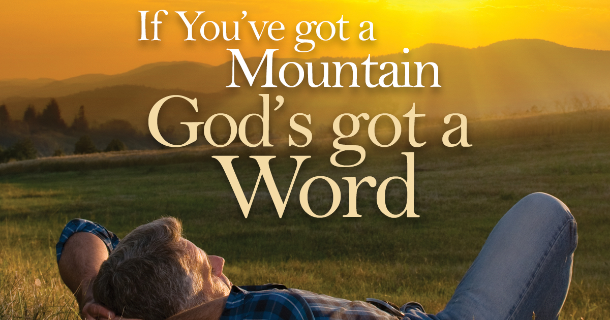 If youve got a mountain, Gods got a word